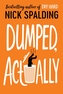 Dumped, Actually