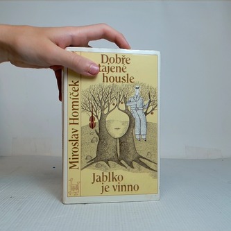 Dobře utajené housle/ Jablko je vinno