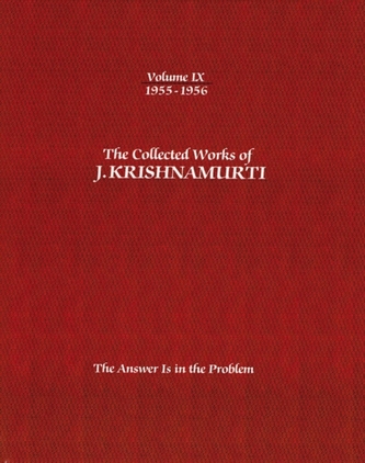 The Collected Works of J.Krishnamurti  - Volume Ix 1955-1956