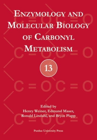 Enzymology and Molecular Biology of Carbonyl Metabolism No. 13