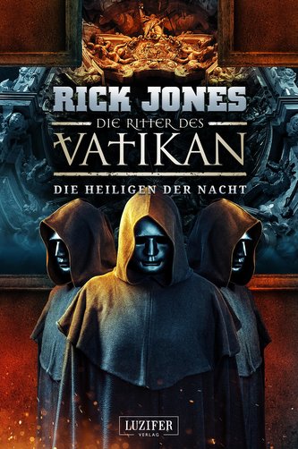 DIE HEILIGEN DER NACHT (Die Ritter des Vatikan 13)