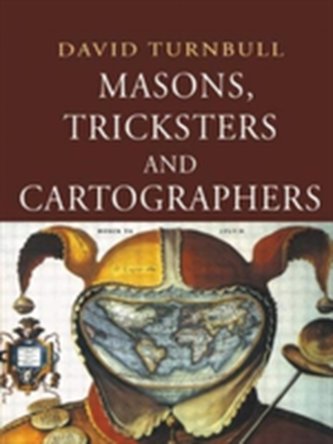 Masons, Tricksters and Cartographers