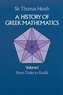 A History of Greek Mathematics, Volume I: From Thales to Euclidvolume 1