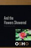 And The Flowers Showered