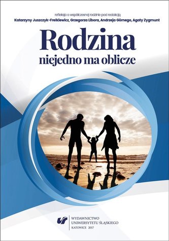Rodzina niejedno ma oblicze Rodzina niejedno ma oblicze