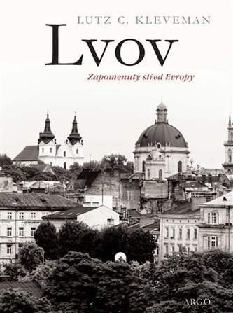 Lvov: Zapomenutý střed Evropy