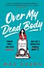 Over My Dead Body