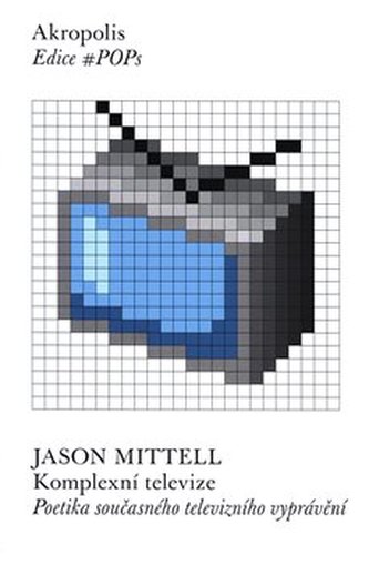 Komplexní televize - Poetika současného televizního vyprávění