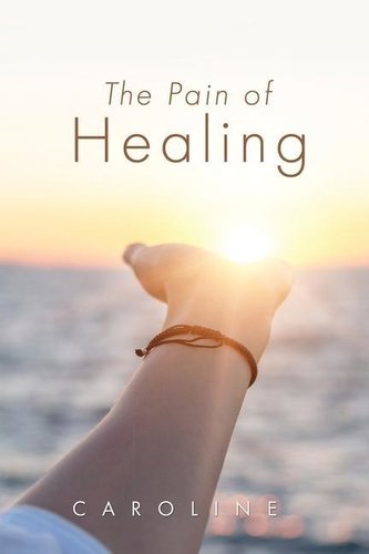 The Pain of Healing