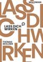 Lass Dich wirken