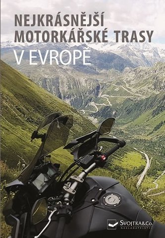 Nejkrásnější motorkářské trasy v Evropě Nejkrásnější motorkářské trasy v Evropě