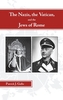 The Nazis, the Vatican, and the Jews of Rome