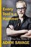 Every Tool´s A Hammer : Life Is What You Make It