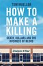 How to Make a Killing