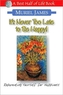 It's Never Too Late to Be Happy: Reparenting Yourself for Happiness