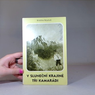 V sluneční krajině tři kamarádi