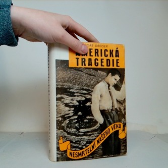 Americká tragedie - nesmrtelní našeho věku