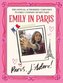Emily in Paris: Paris, j'Adore!: The Official Authorized Companion to Emily's Secret Paris