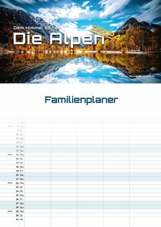 Die Alpen - dem Himmel so nah - 2024 - Kalender DIN A3 (Familien-/Terminplaner)