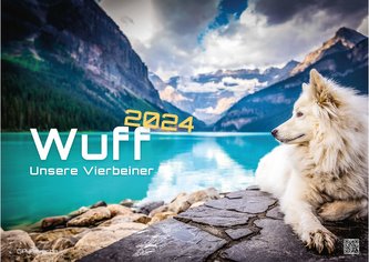 Wuff - Unsere Vierbeiner - Der Hundekalender- 2024 - Kalender DIN A3