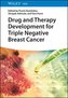 Drug and Therapy Development for Triple Negative Breast Cancer