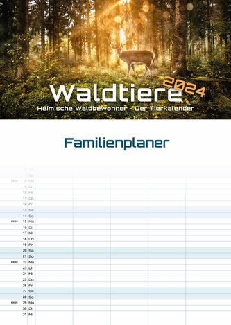 Waldtiere - Heimische Waldbewohner - Der Tierkalender - 2024 - Kalender DIN A3 (Familien-/Terminplaner)