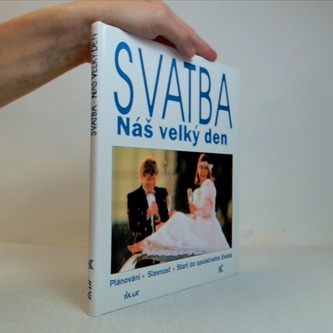 Svatba - Náš velký den