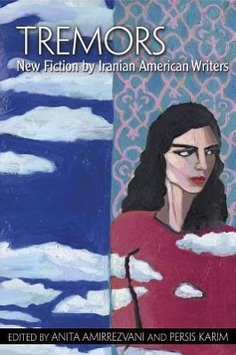 Tremors: New Fiction by Iranian American Writers