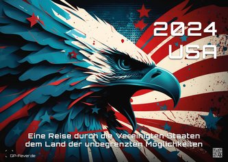 USA - eine Reise durch die Vereinigten Staaten - dem Land der unbegrenzten Möglichkeiten - 2024 - Kalender DIN A2