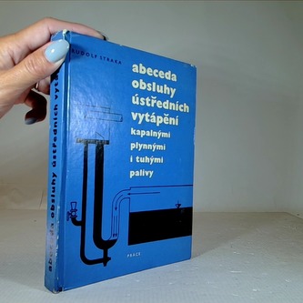 Abeceda obsluhy ústředních vytápění kapalnými plynnými i tuhými
