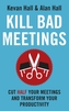 Kill Bad Meetings