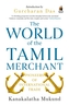 The World of the Tamil Merchant