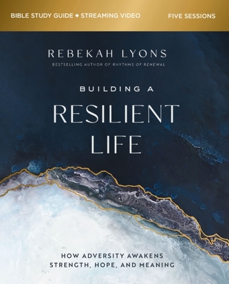 Building a Resilient Life Bible Study Guide plus Streaming Video