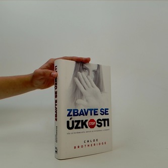 Zbavte se úzkosti – Vše co potřebujete, abyste se vypořádali s úzkosti