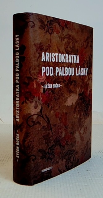 Aristokratka pod palbou lásky