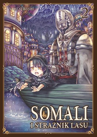 Somali i Strażnik Lasu. Tom 2 Somali i Strażnik Lasu. Tom 2