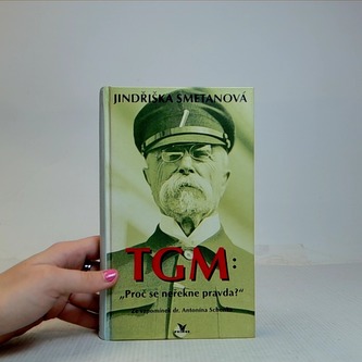 TGM: "Proč se neřekne pravda?"