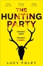 The Hunting Party : Get Ready for the Most Gripping New Crime Thriller of 2019