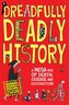 Dreadfully Deadly History