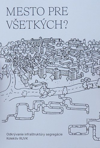 Mesto pre všetkých?
