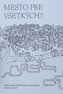Mesto pre všetkých?