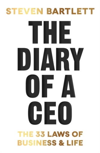 The Diary of a CEO: The 33 Laws of Business, Marketing and Life