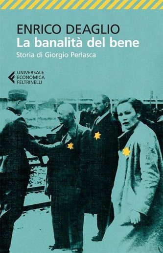La banalità del bene. Storia di Giorgio Perlasca