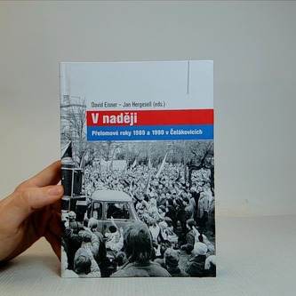 V naději - Přelomové roky 1989 a 1990 v Čelákovicích