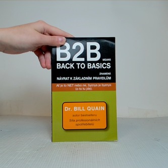 B2B means back to basics - znamená návrat k základním pravidlům