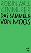 Das Sammeln von Moos