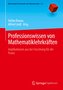 Professionswissen von Mathematiklehrkräften