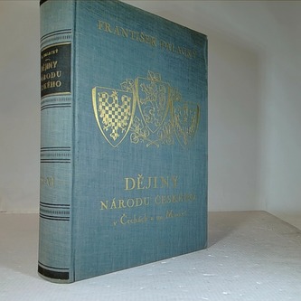 Dějiny národu českého v Čechách a na Moravě (svazek IV-VI)
