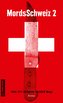 MordsSchweiz 2