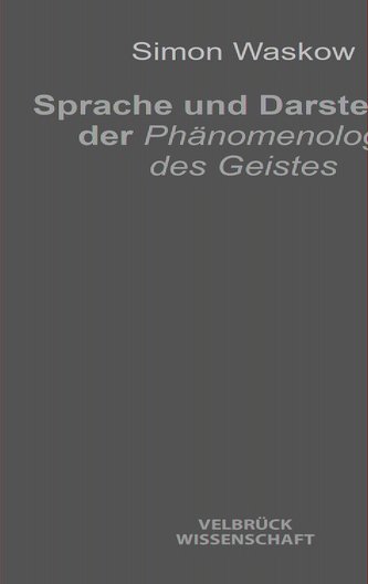 Sprache und Darstellung der Phänomenologie des Geistes